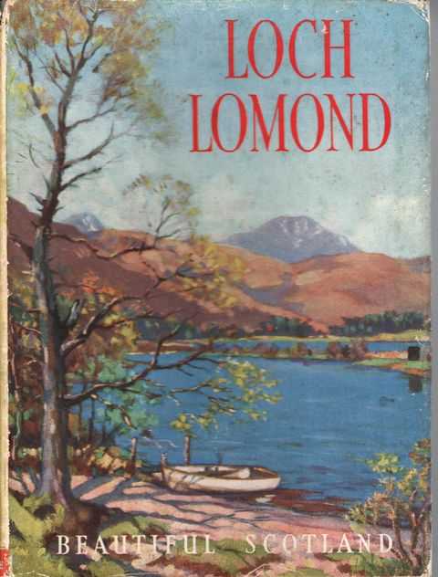 Our Beautiful Homeland: Beautiful Scotland: Loch Lomond - The Trossachs and Loch Katrine