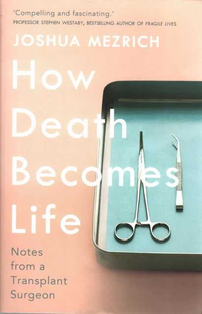 How Death Becomes Life: Notes from a Transplant Patient