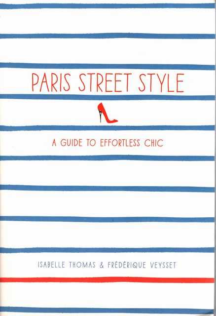 Paris Street Style: A Guide to Effortless Chic