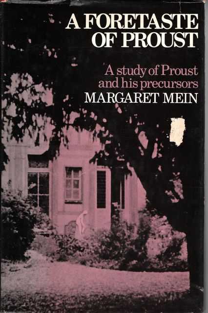 A Foretaste of Proust: A Study of Proust and his Precursors