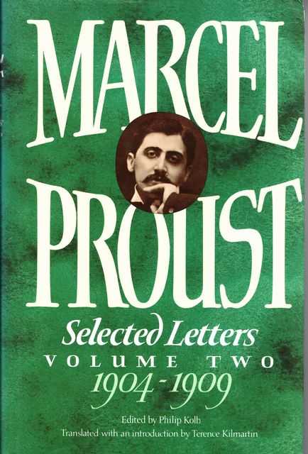 Marcel Proust: Selected Letters Volume Two 1904 - 1909