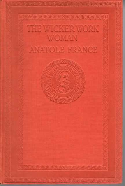 The Wicker Work Woman: A Chronicle of Our Own Times
