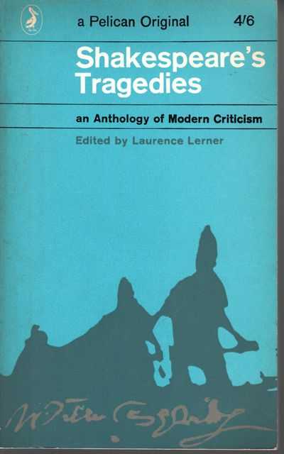Shakepeare's Tragedies: An Anthology of Modern Criticism