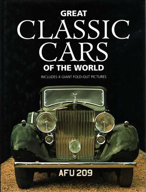 Great Classic Cars of the World [Includes 4 Giant Fold-Out Pictures]