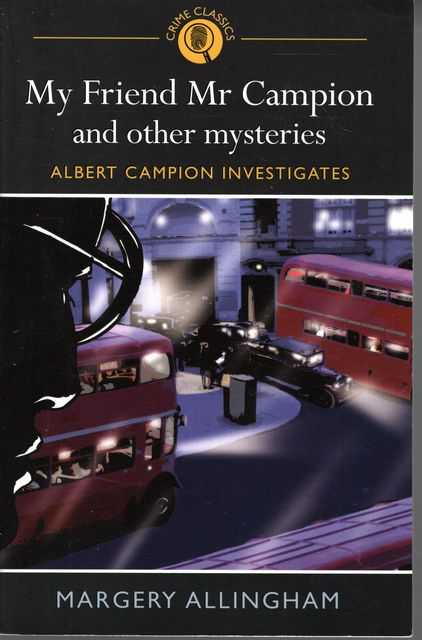 My Friend Mr Campion and Other Mysteries