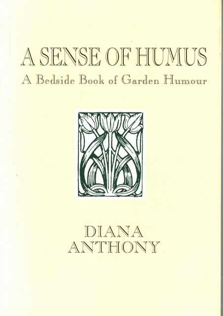 A Sense of Humus: A Bedside Book of Garden Humour