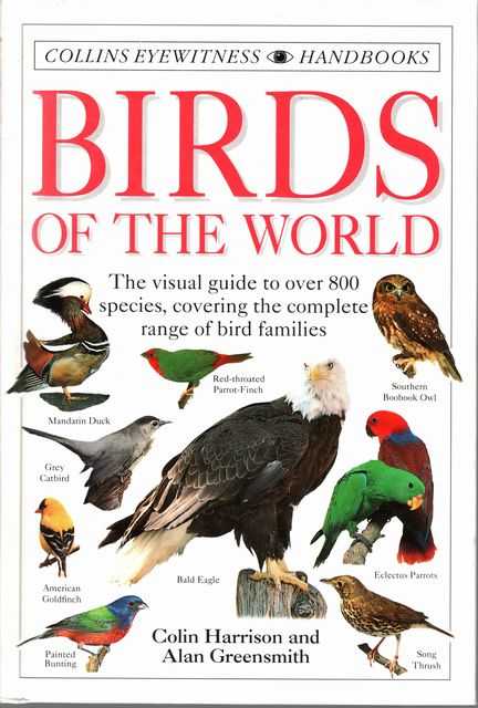 Birds of the World [Collins Eyewitness Handbooks] : The Visual Guide to over 800 Species, Covering the Complete Range of Bird Families