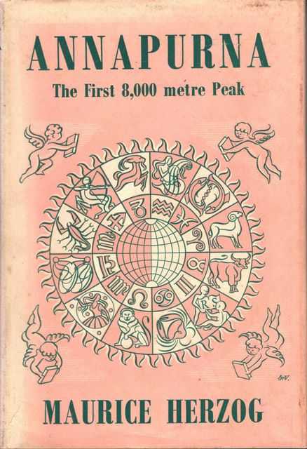 Annapurna: Conquest of the First 8000 Metre Peak [26,493 feet]