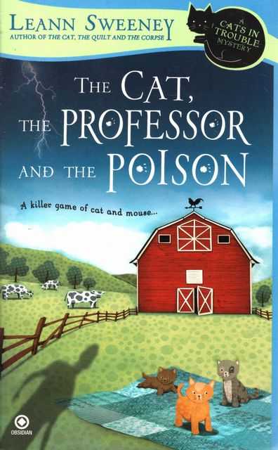 The Cat, The Professor and the Poison [A Cat's In Trouble Mystery]