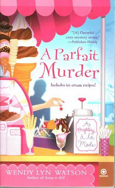 A Parfait Murder [A Mystery A La Mode]