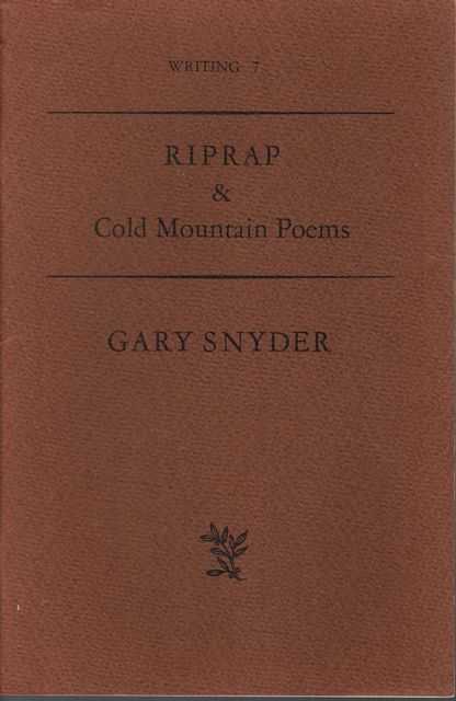 Riprap & Cold Mountain Poems [Writing 7]