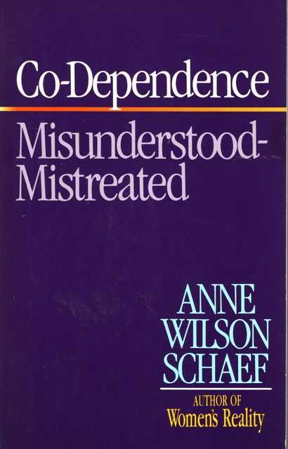 Co-Dependence: Midunderstood-Mistreated