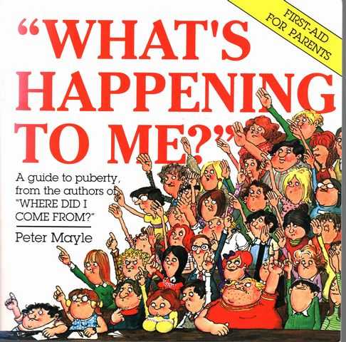 What's Happening to Me First-Aid for Parents: A Guide to Puberty from the authors of 'Where Did I Come From'