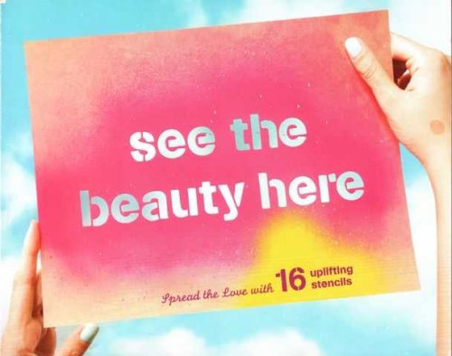 See The Beauty Here: Spread the Love with 16 Uplifting Stencils