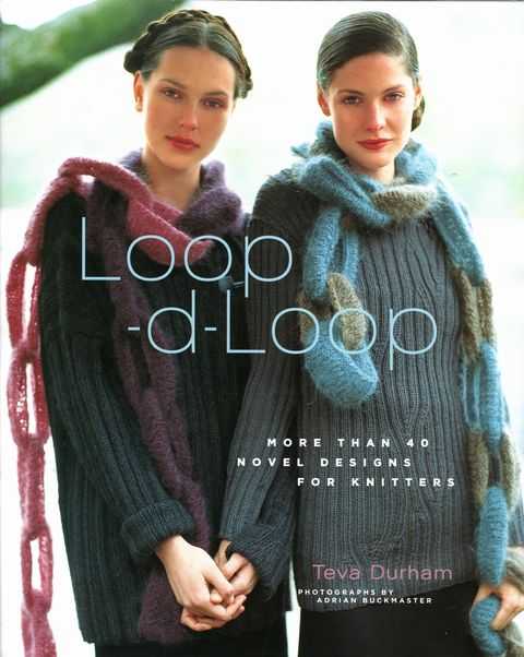 Loop-d-Loop: More than 40 novel designs for Knitters