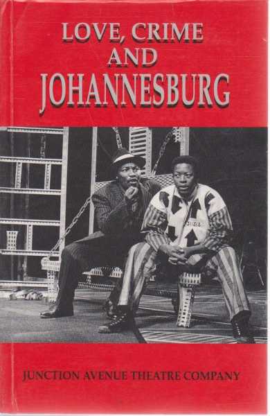 LOVE, CRIME AND JOHANNESBURG