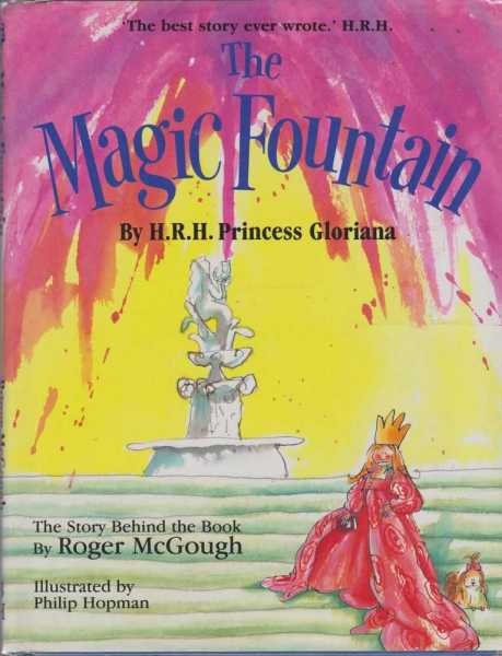 THE MAGIC FOUNTAIN By H. R. H. Princess Gloriana - The Story Behind the Book