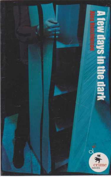 A FEW DAYS IN THE DARK [Crime Waves Series]