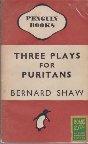 Three Plays for Puritans:- The Devil's Disciple, Caesar & Cleopatra and Captain Brassbound's Conversion.