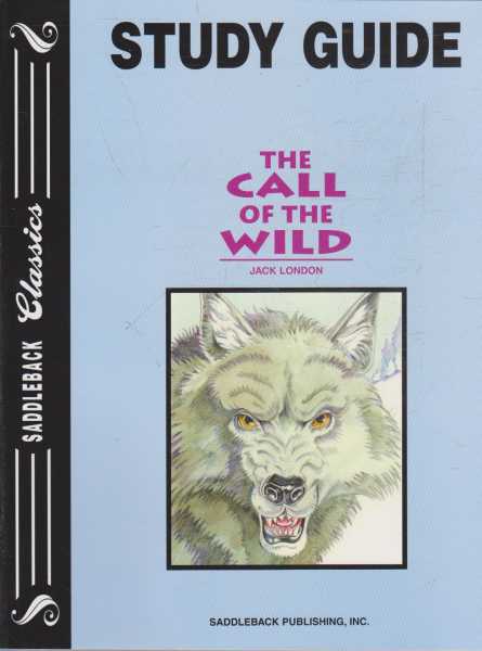 THE CALL OF THE WILD - With Study Guide ( Saddleback Classics )