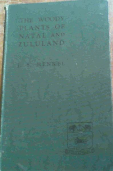 The Woody Plants of Natal and Zululand
