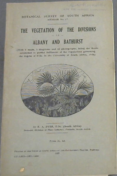 The Vegetation of the Divisions of Albany and Bathurst (Botanical Survey of South Africa Memoir No.17)