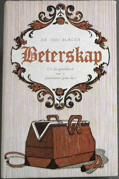 BETERSKAP - Uit die gevalleboek van 'n plattelandse geneesheer