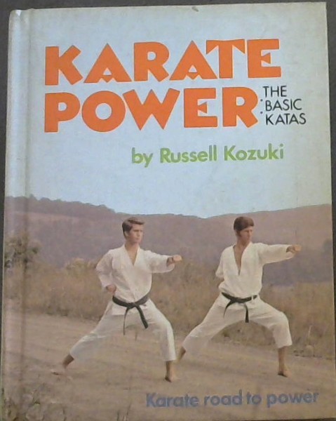 Karate power: The basic katas : condensed from Karate road to power