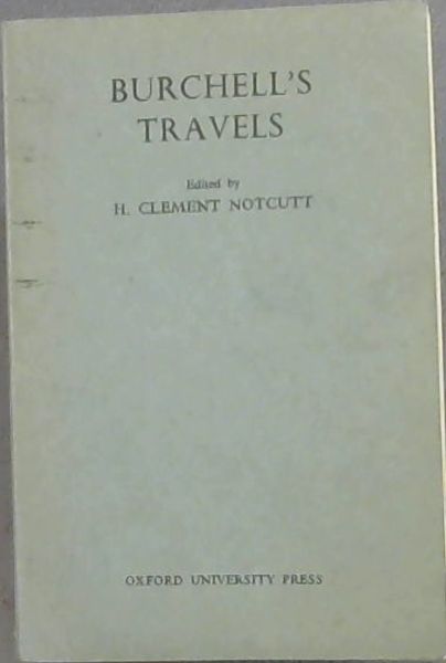 (BURCHELL'S TRAVELS) - SELECTIONS FROM TRAVELS IN THE INTERIOR OF SOUTHERN AFRICA
