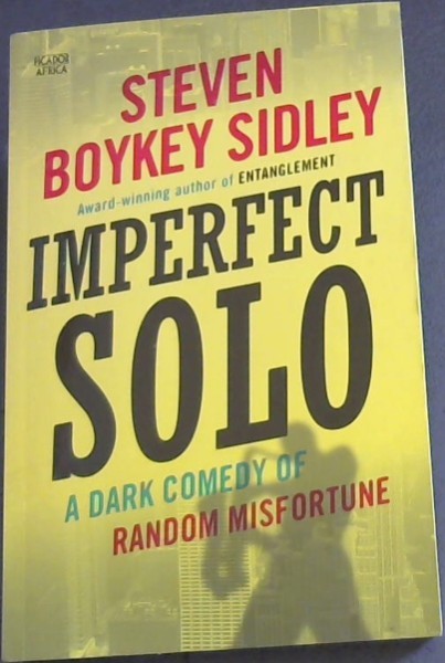 IMPERFECT SOLO - A DARK COMEDY OF RANDOM MISFORTUNE