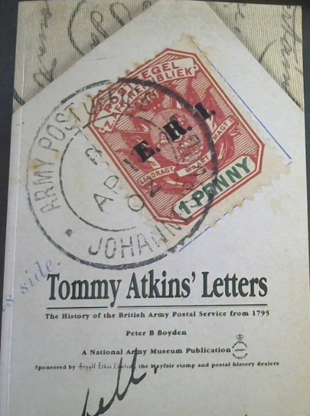 Image for Tommy Atkins' Letters : The History of the british Army Postal Service from 1795 Tommy Atkins' Letters : The History of the british Army Postal Service from 1795