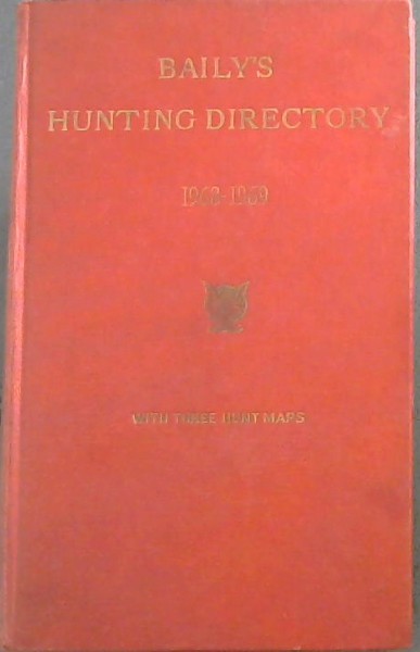Baily's Hunting Directory 1968 - 69 : number 62 Only.