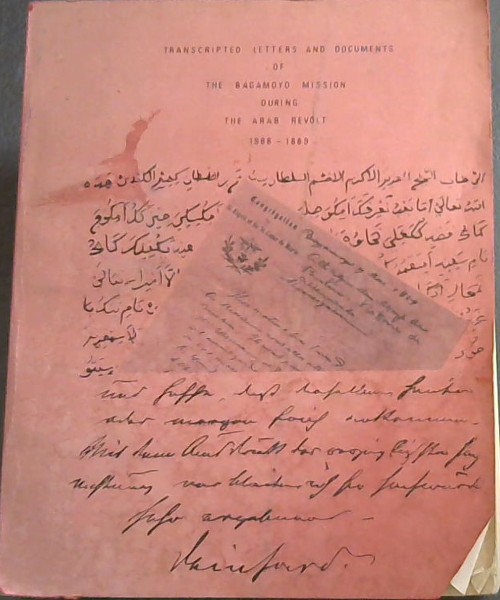 Transcripted Letters and Documents of the Bagamoyo Mission During The Arab Revolt 1888-1889