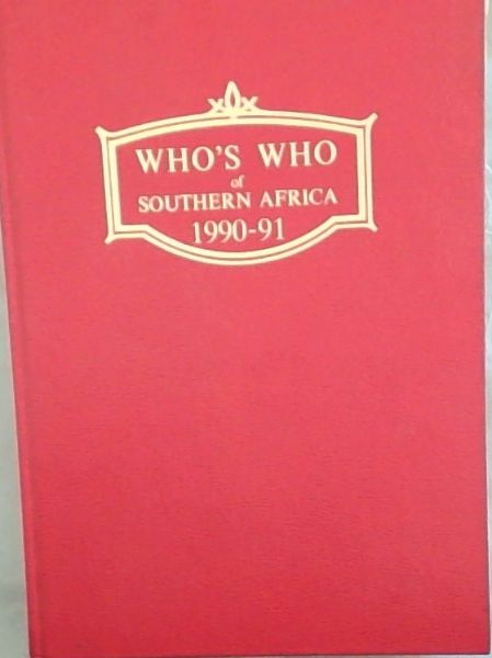 Who's Who of Southern Africa 1990 - 91