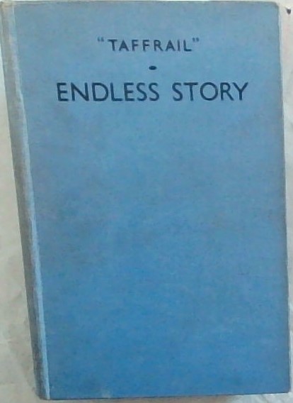 Endless Story : being an account of the work of the destroyers, flotilla-leaders, torpedo-boats and patrol boats in the great war