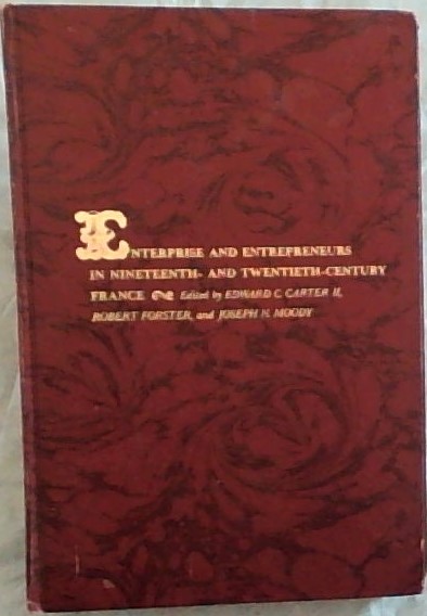 Enterprise and Entrepreneurs in Nineteenth- and Twentieth Century France