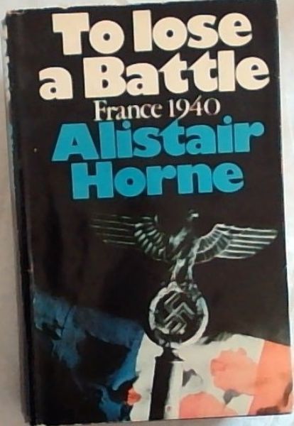 Image for To Lose a Battle : France 1940 To Lose a Battle : France 1940