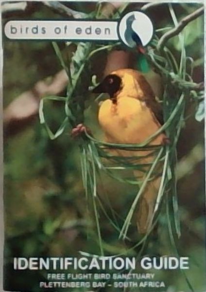Birds of Eden Identification Guide. Free Flight Bird Sanctuary. Plettenberg Bay - South Africa