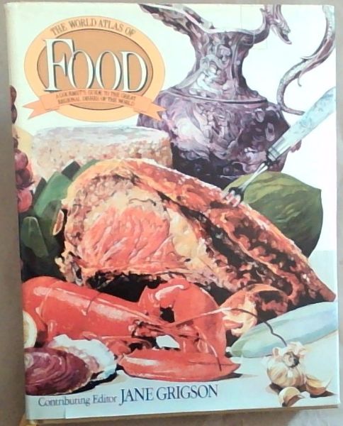 The World atlas of food: A gourmet's guide to the great regional dishes of the world