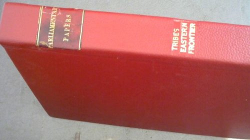 Correspondence with the Governor of the Cape of Good Hope relative to the State of the Kafir Tribed, and to the Recent Outbreak on the Eastern Frontier of the Colony