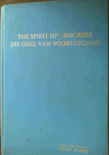 The Spirit of Progress / Die Gees van Vooruitgang