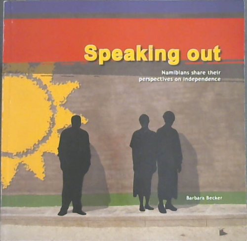 Image for Speaking Out- Namibians share their perspectives on Independence Speaking Out- Namibians share their perspectives on Independence