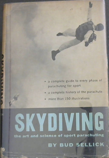 SKydiving : The art and Science of Sport Parachuting