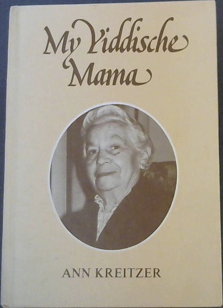 My Yiddische Mama: Anecdotes from the Life of a Jewish Mother