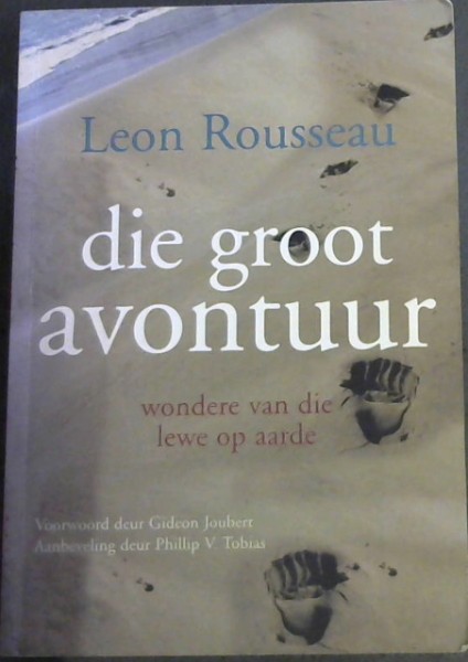 Die Groot Avontuur: Wondere Van Die Lewe Op Aarde