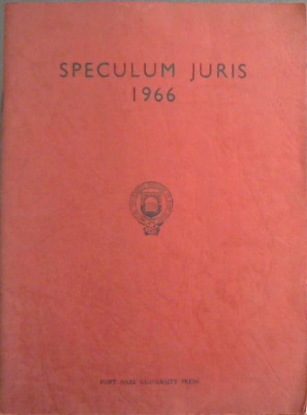 Speculum Juris 1966 : annual journal of the faculty of law and juridicial society of the university college of Forthare