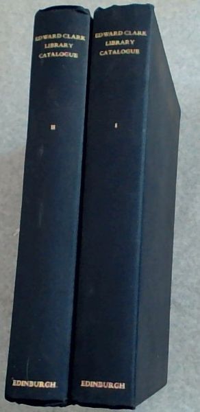 Catalogue of the Edward Clark Library 2 volumes