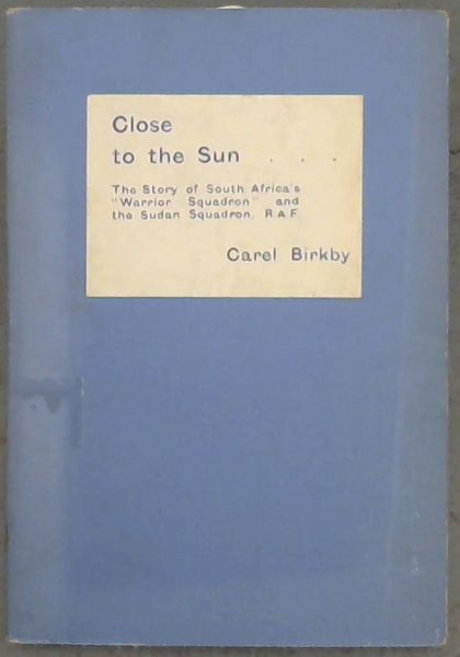 Close to the Sun: The Story of South Africa's 