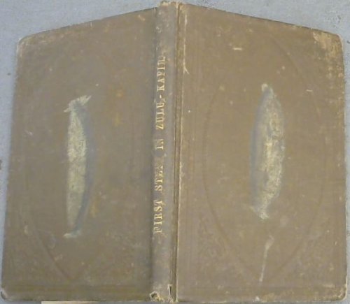 First Book in Zulu-Kafir: An Introduction to the Study of the Zulu-Kafir Language