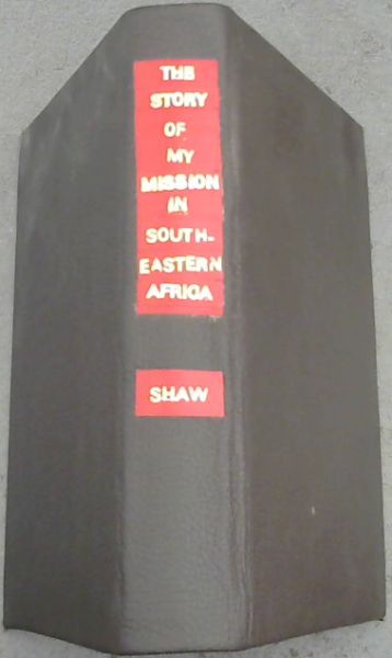 The Story of My Mission in South-Eastern Africa